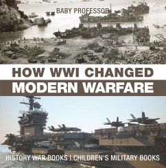 Cover How WWI Changed Modern Warfare - History War Books   Children's Military Books (eBook, ePUB)