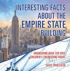 Interesting Facts about the Empire State Building - Engineering Book for Boys   Children's Engineering Books (eBook, ePUB)