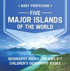 Five Major Islands of the World - Geography Books for Kids 5-7   Children's Geography Books (eBook, ePUB)