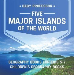 Five Major Islands of the World - Geography Books for Kids 5-7   Children's Geography Books (eBook, ePUB) - Baby