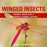 Discovering Winged Insects - Animal Book Age 8   Children's Animal Books (eBook, ePUB)