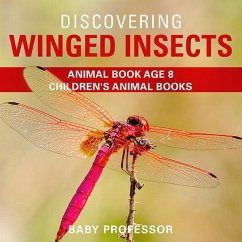Discovering Winged Insects - Animal Book Age 8   Children's Animal Books (eBook, ePUB) - Baby
