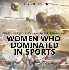 Cover Women Who Dominated in Sports - Sports Book Age 6-8   Children's Sports & Outdoors Books (eBook, ePUB)