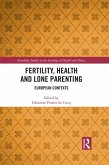 Fertility, Health and Lone Parenting (eBook, ePUB) Fertility, Health and Lone Parenting (eBook, ePUB)