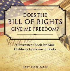 Cover Does the Bill of Rights Give Me Freedom? Government Book for Kids   Children's Government Books (eBook, ePUB)