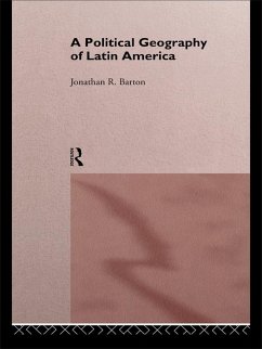 A Political Geography of Latin America (eBook, ePUB) - Barton, Jonathan R.