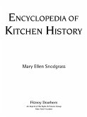 Encyclopedia of Kitchen History (eBook, ePUB)