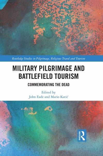 Military Pilgrimage and Battlefield Tourism (eBook, PDF) Military Pilgrimage and Battlefield Tourism (eBook, PDF)