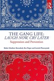 The Gang Life: Laugh Now, Cry Later (eBook, PDF)