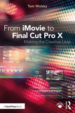 From iMovie to Final Cut Pro X (eBook, ePUB) - Wolsky, Tom