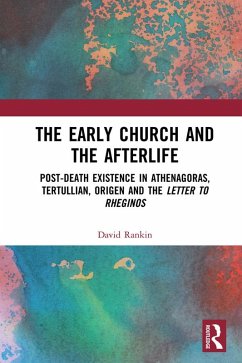 The Early Church and the Afterlife (eBook, ePUB) - Rankin, David