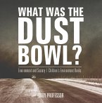 What Was The Dust Bowl? Environment and Society   Children's Environment Books (eBook, ePUB)