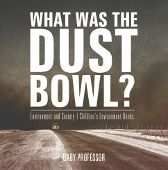 What Was The Dust Bowl? Environment and Society   Children's Environment Books (eBook, ePUB) - Baby