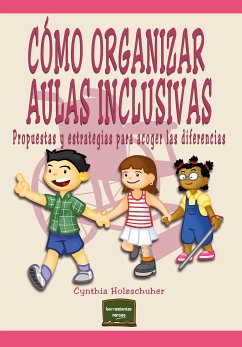 Cómo organizar aulas inclusivas (eBook, ePUB) - Holzschuher, Cynthia