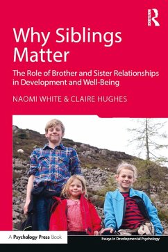 Why Siblings Matter (eBook, ePUB) - White, Naomi; Hughes, Claire