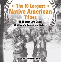 Cover The 10 Largest Native American Tribes - US History 3rd Grade   Children's American History (eBook, ePUB)