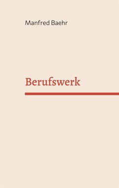 Berufswerk (eBook, ePUB) - Baehr, Manfred