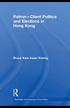Cover Patron-Client Politics and Elections in Hong Kong (eBook, ePUB)