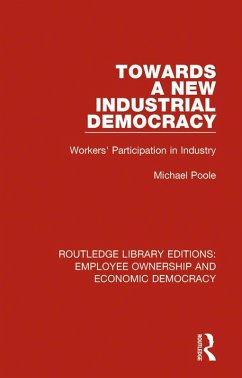 Towards a New Industrial Democracy (eBook, PDF) - Poole, Michael