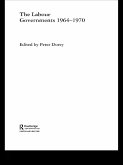 The Labour Governments 1964-1970 (eBook, ePUB) The Labour Governments 1964-1970 (eBook, ePUB)