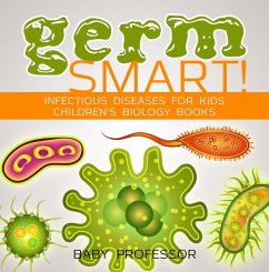 Germ Smart! Infectious Diseases for Kids   Children's Biology Books (eBook, ePUB) - Baby