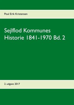 Sejlflod Kommunes Historie 1841-1970 Bd. 2 (eBook, ePUB) - Kristensen, Poul Erik