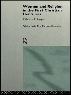 Women and Religion in the First Christian Centuries (eBook, ePUB) - Sawyer, Deborah F.