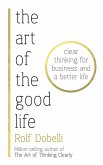 The Art of the Good Life (eBook, ePUB)
