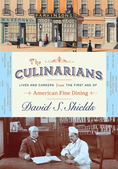 The Culinarians (eBook, ePUB) - Shields, David S.