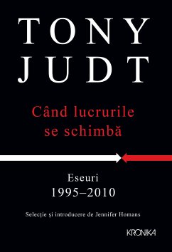 Cand lucrurile se schimba (eBook, ePUB) - Tony Judt