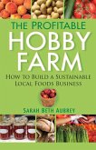The Profitable Hobby Farm (eBook, ePUB)