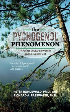 The Pycnogenol Phenomenon (eBook, ePUB) - Rohdewald, Peter; Passwater, Richard A