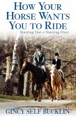 How Your Horse Wants You to Ride (eBook, ePUB)