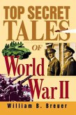 Top Secret Tales of World War II (eBook, ePUB)