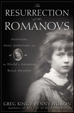 The Resurrection of the Romanovs (eBook, ePUB) - King, Greg; Wilson, Penny