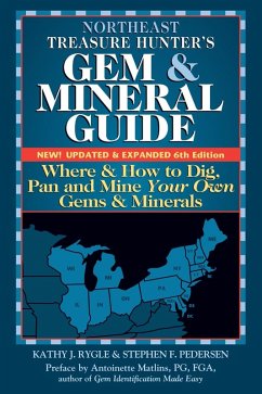 Northeast Treasure Hunter's Gem and Mineral Guide (6th Edition) (eBook, ePUB) - Rygle, Kathy J.; Pedersen, Stephen F.