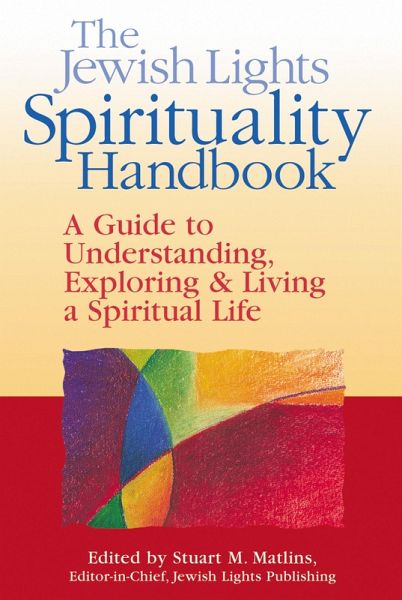 The Jewish Lights Spirituality Handbook (eBook, ePUB) The Jewish Lights Spirituality Handbook (eBook, ePUB)