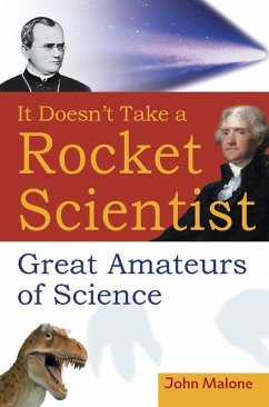 It Doesn't Take a Rocket Scientist (eBook, ePUB) - Malone, John