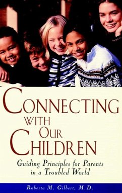 Connecting With Our Children (eBook, ePUB) - Gilbert, Roberta M.