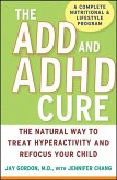 The ADD and ADHD Cure (eBook, ePUB)