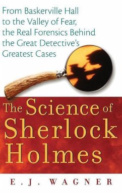 The Science of Sherlock Holmes (eBook, ePUB) - Wagner, E. J.
