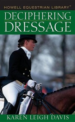Deciphering Dressage (eBook, ePUB) - Davis, Karen L.