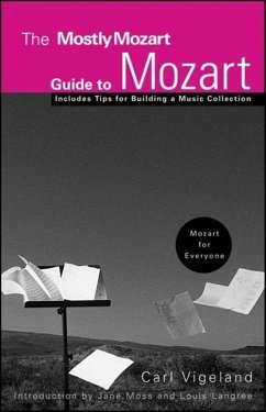 The Mostly Mozart Guide to Mozart (eBook, ePUB) - Vigeland, Carl