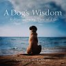 A Dog's Wisdom (eBook, ePUB) - Bild 1