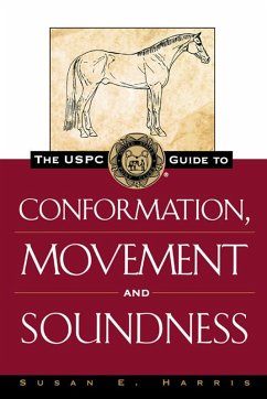The USPC Guide to Conformation, Movement and Soundness (eBook, ePUB) - Harris, Susan E.
