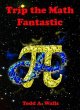 Trip the Math Fantastic (eBook, ePUB) - Bild 1