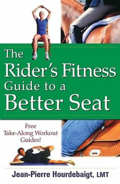 The Rider's Fitness Guide to a Better Seat (eBook, ePUB) - Hourdebaigt, Lmt