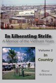 In Liberating Strife: A Memoir of the Vietnam Years, Volume 2 (eBook, ePUB)
