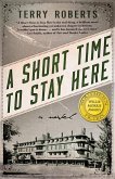 A Short Time to Stay Here (eBook, ePUB)