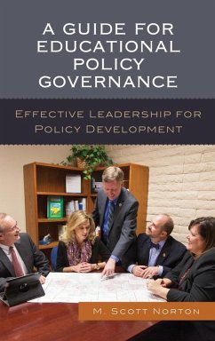 A Guide for Educational Policy Governance (eBook, ePUB) - Norton, M. Scott
